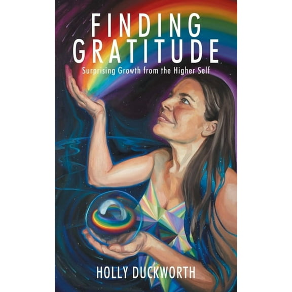 Finding Gratitude: Surprising Growth from the Higher Self, (Paperback)