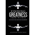 thumbnail image 1 of Pre-Owned Finding Greatness from Within: Volume 1 Hardcover, 1 of 1