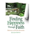 thumbnail image 1 of Finding Happiness Through Faith: Reflections on Christian Spirituality, (Paperback), 1 of 2