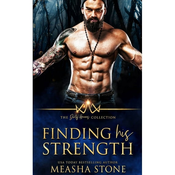 Finding His Strength (Paperback) by Measha Stone