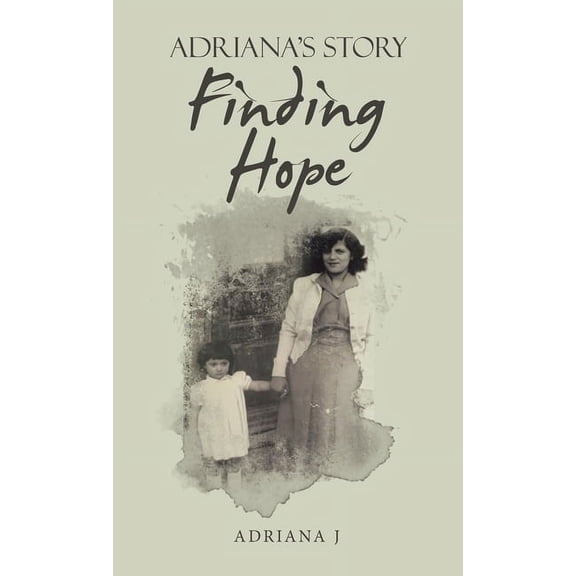 Finding Hope: Adriana's Story, (Hardcover)