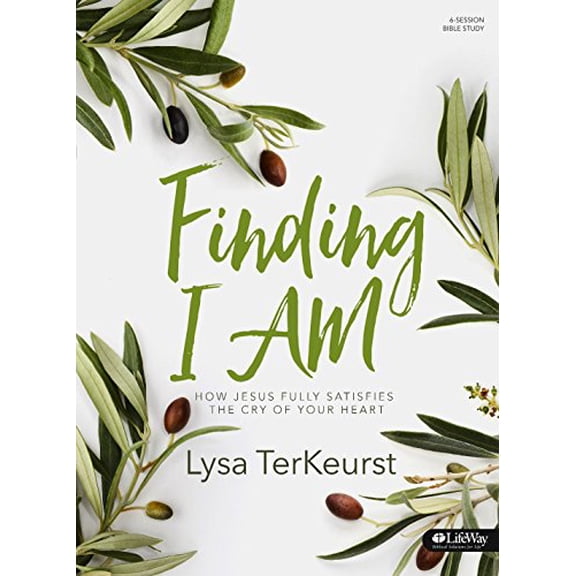 Pre-Owned Finding I AM - Bible Study Book : How Jesus Fully Satisfies the Cry of Your Heart (Paperback)