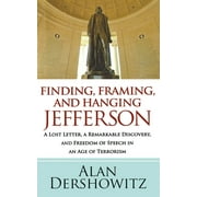 Finding Jefferson: A Lost Letter, a Remarkable Discovery, and Freedom of Speech in an Age of Terrorism (Paperback)