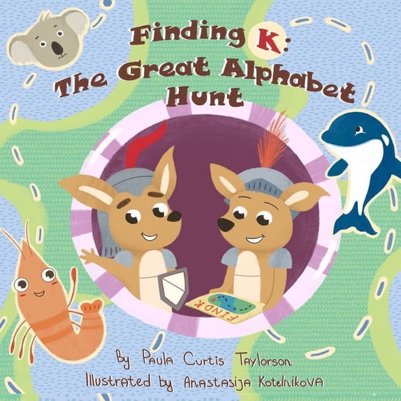 Finding K: The Great Alphabet Hunt, (Paperback)