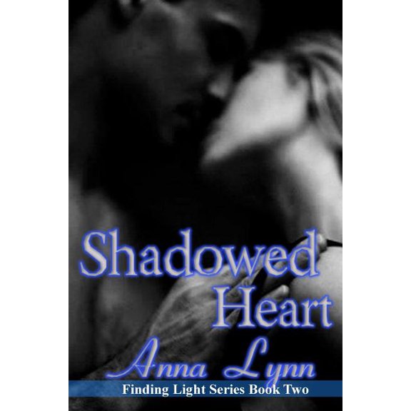 Finding Light: Shadowed Heart Finding Light Series Book 2 (Paperback)