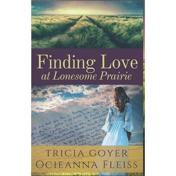 Finding Love Finding Love at Lonesome Prairie, Book 3, (Paperback)