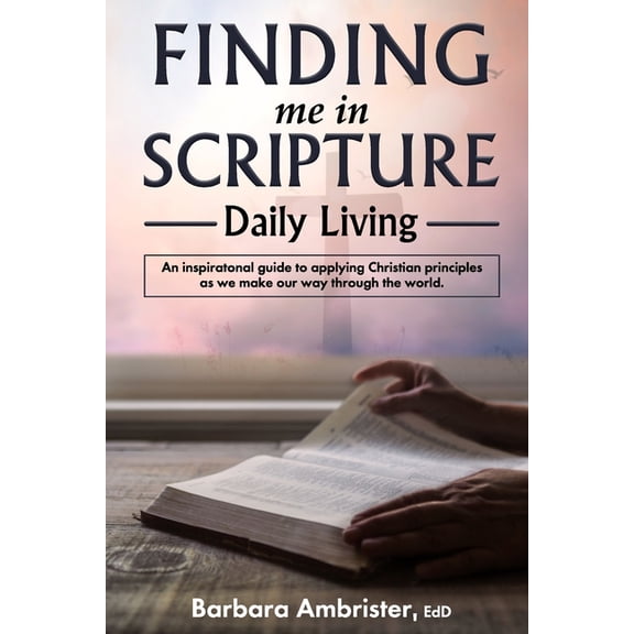 Finding Me In Scripture: Daily Living, (Paperback)