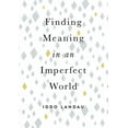 thumbnail image 1 of Finding Meaning in an Imperfect World, (Hardcover), 1 of 1