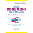 thumbnail image 1 of Pre-Owned Finding Middle Ground in K-12 Education: Balancing Best Practices and the Law (Unknown) 097962956X 9780979629563, 1 of 1