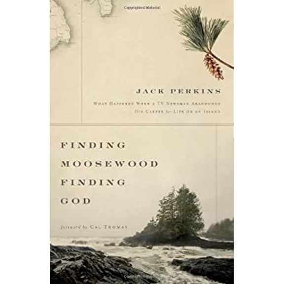 Pre-Owned Finding Moosewood, Finding God: What Happened When a TV Newsman Abandoned His Career for Life on an Island (Hardcover) 0310318254 9780310318255