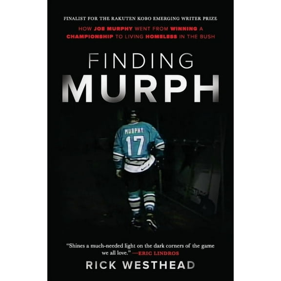 Finding Murph: How Joe Murphy Went from Winning a Championship to Living Homeless in the Bush, (Paperback)
