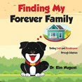 thumbnail image 1 of Pre-Owned Finding My Forever Family (Paperback) 1641843705 9781641843706, 1 of 1