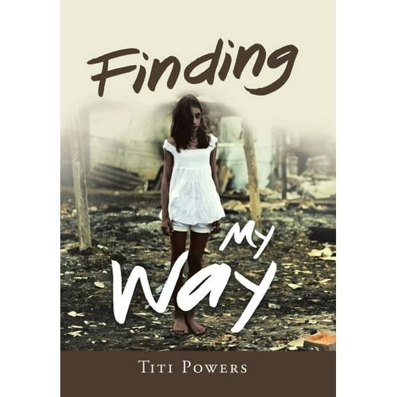 Finding My Way Hardcover 1982249447 9781982249441 Titi Powers
