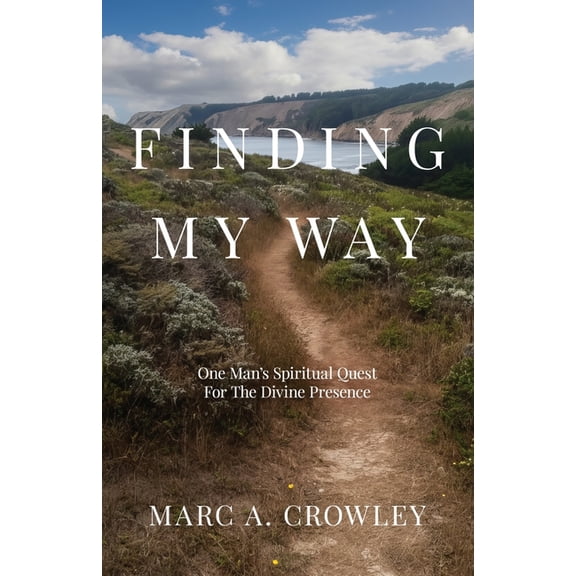 Finding My Way: One Man's Spiritual Quest For The Divine Presence, (Paperback)