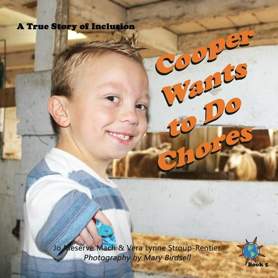 Finding My World Cooper Wants to Do Chores: A True Story of Inclusion, Book 5, (Paperback)