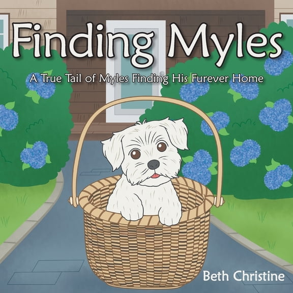 Finding Myles: A True Tail of Myles Finding His Furever Home, (Paperback)