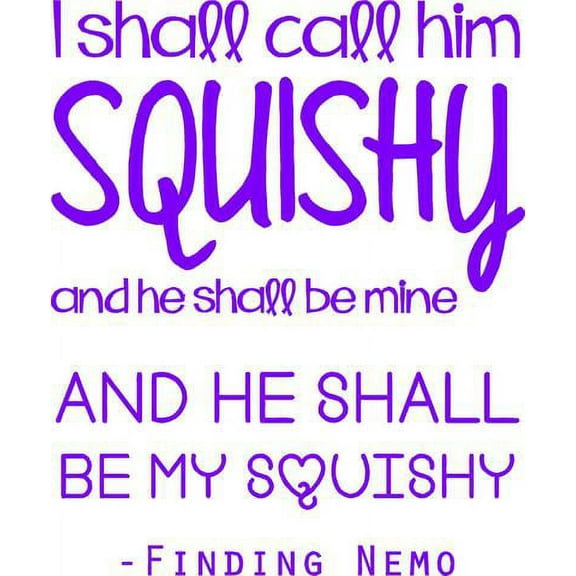 Finding Nemo Movie Quote - Dori Fish Squishy Vinyl Wall Decal / Sticker 20"x14" [W9]