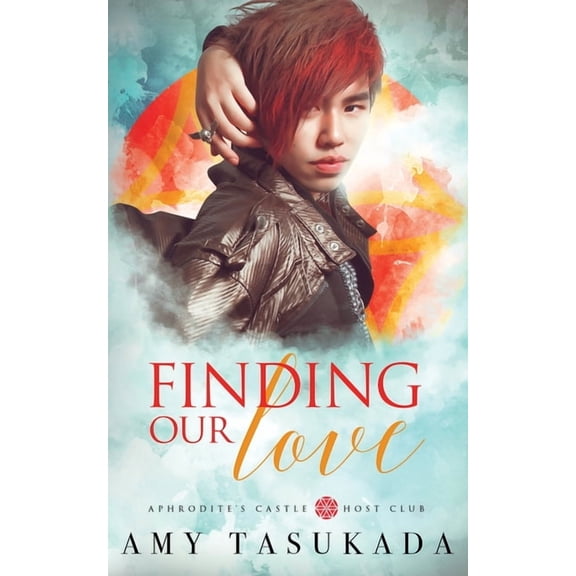 Finding Our Love: Aphrodite's Castle Host Club, (Paperback)