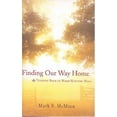 thumbnail image 1 of Pre-Owned Finding Our Way Home : Turning Back to What Matters Most (Hardcover) 9780787975319, 1 of 1