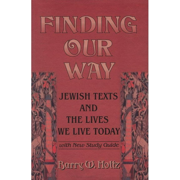 Finding Our Way : Jewish Texts and the Lives We Lead Today (Paperback)