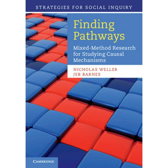 Pre-Owned Finding Pathways: Mixed-Method Research for Studying Causal Mechanisms (Strategies for Social Inquiry), 9781107684768, 1107684765, Paperback,