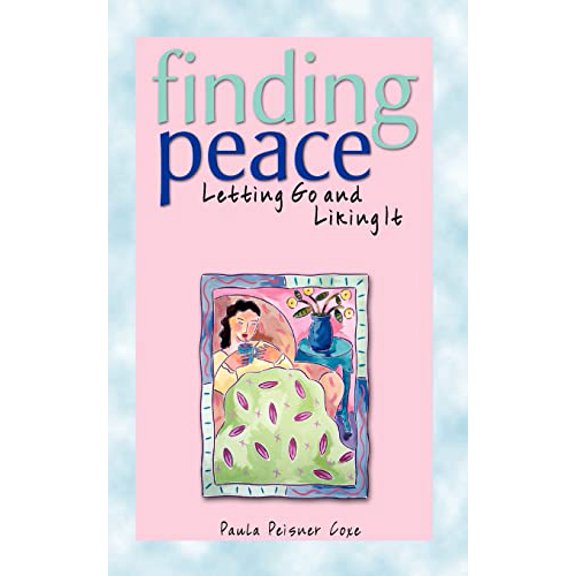 Pre-Owned Finding Peace: Letting Go and Liking It (Paperback) 1402202490 9781402202490