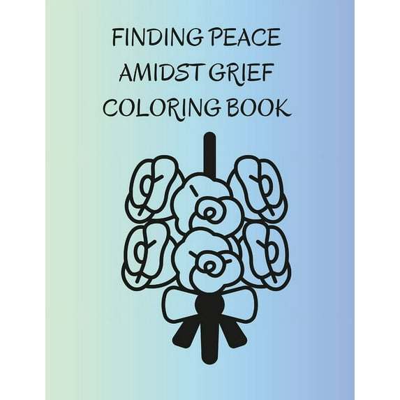 Finding Peace Amidst Grief Coloring Book, (Paperback)