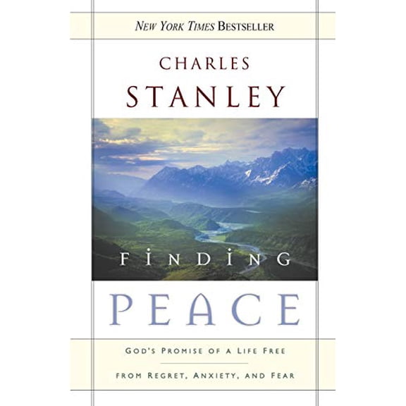 Pre-Owned Finding Peace: God's Promise of a Life Free from Regret, Anxiety, and Fear (Paperback) 0785288600 9780785288602