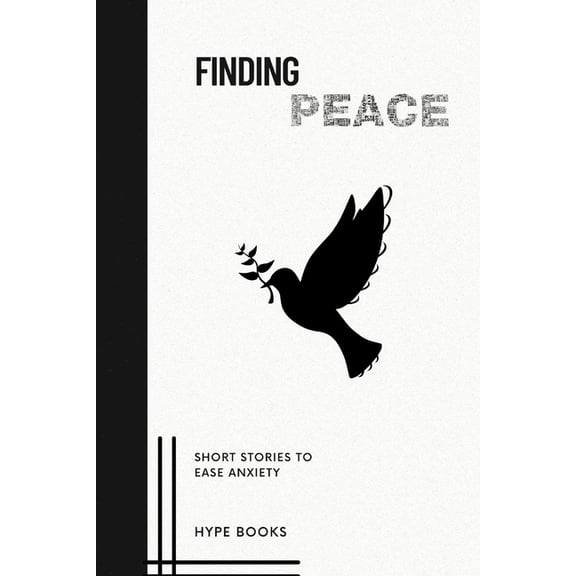 Finding Peace : Short Stories to Ease Anxiety (Paperback)
