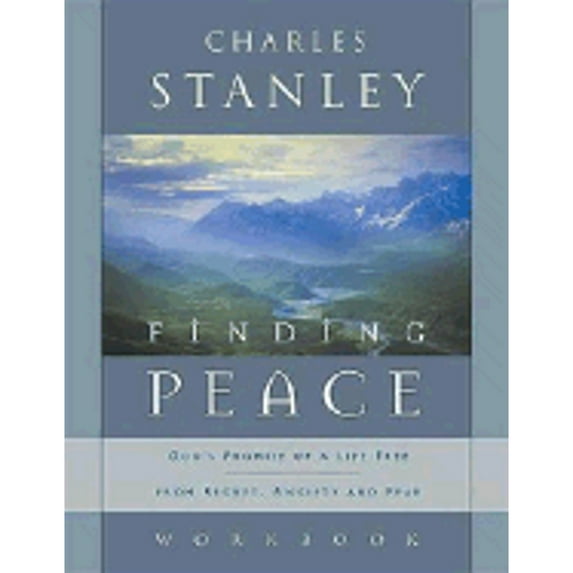 Pre-Owned Finding Peace Workbook: God's Promise of a Life Free from Regret, Anxiety, and Fear (Paperback) 0785261842 9780785261841