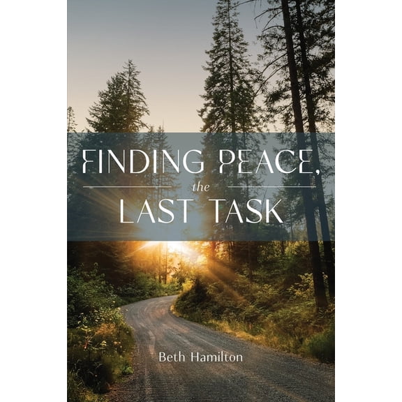 Finding Peace, the Last Task, (Paperback)
