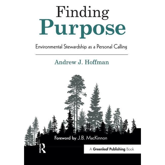 Finding Purpose: Environmental Stewardship as a Personal Calling, (Hardcover)