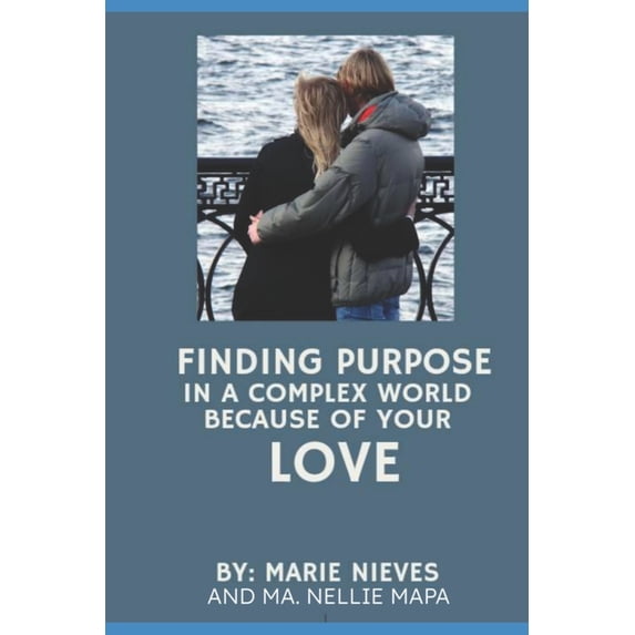 Motivation & Inspiration for You Finding Purpose In A Complex World Because Of Your Love, Book 5, (Paperback)