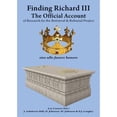thumbnail image 1 of Pre-Owned Finding Richard: The Official Account: No. 3: Of Research by the Retrieval and Reburial Project (Paperback) 0957684029 9780957684027, 1 of 1