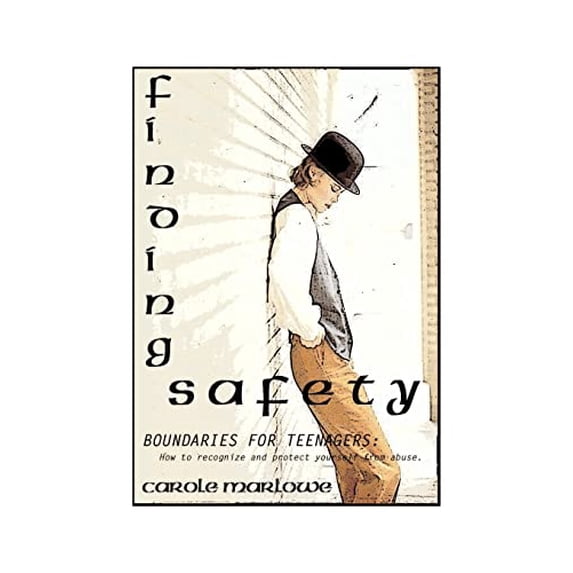 Pre-Owned Finding Safety: Boundaries for Teenagers: How to Recognize and Protect Yourself from Abuse (Paperback) 1585003352 9781585003358