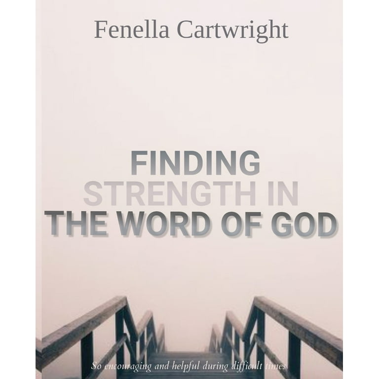 Finding Strength In The Word Of God: Walking with God through pain 