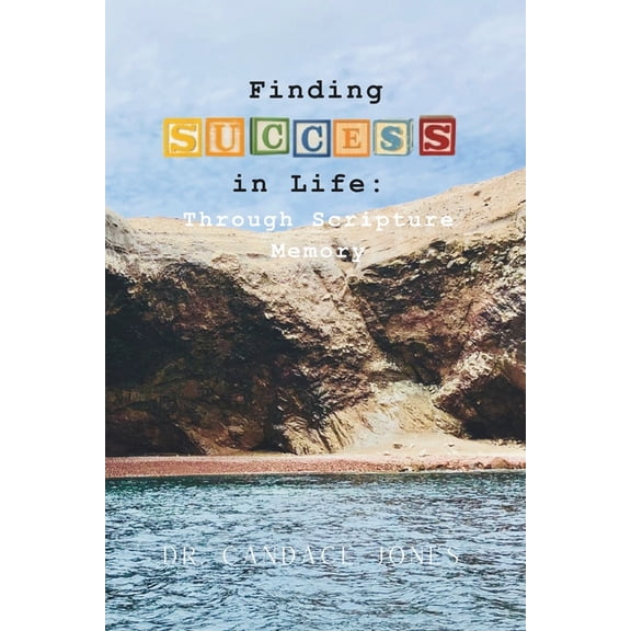 Finding Success in Life: Through Scripture Memory, (Paperback)