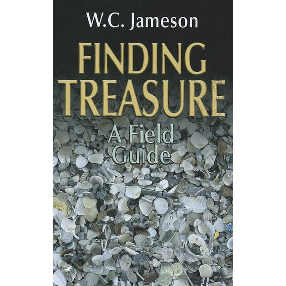 Finding Treasure : A Field Guide (Paperback)