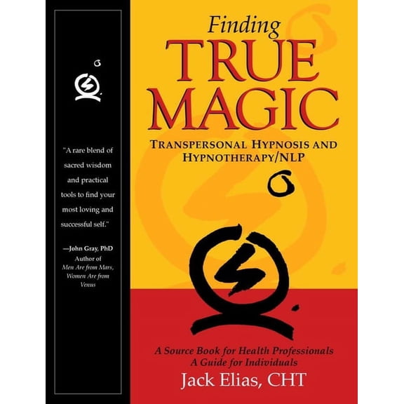 Finding True Magic : Transpersonal Hypnosis and Hypnotherapy/NLP (Paperback)