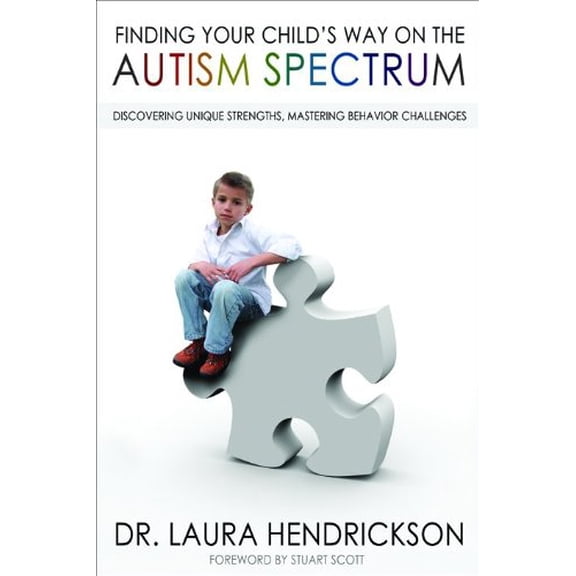 Pre-Owned Finding Your Child's Way on the Autism Spectrum : Discovering Unique Strengths, Mastering Behavior Challenges (Paperback)