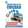 thumbnail image 1 of Finding Your Feet in Chicago - The Essential Guide for Expat Families (Paperback), 1 of 1