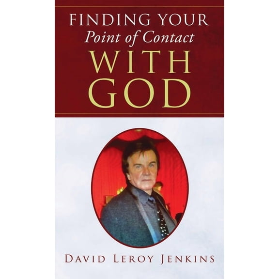 Finding Your Point of Contact With God, (Hardcover)