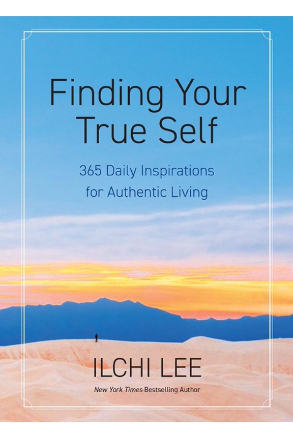 Finding Your True Self: 365 Daily Inspirations for Authentic Living, (Paperback)