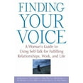 thumbnail image 1 of Finding Your Voice: A Woman's Guide to Using Self-Talk for Fulfilling Relationships, Work, and Life, (Hardcover), 1 of 1