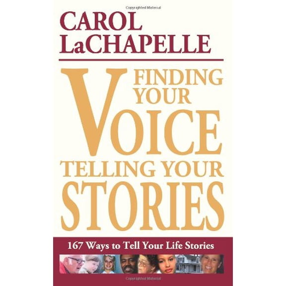 Pre-Owned Finding Your Voice, Telling Your Stories : 167 Ways to Tell Your Life Stories (Paperback)
