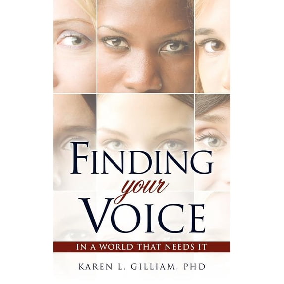 Finding Your Voice in a World That Needs It, (Paperback)
