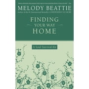 Finding Your Way Home A Soul Survival Kit by Melody Beattie Paperback, Literature & Fiction, English