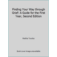 thumbnail image 1 of Pre-Owned Finding Your Way through Grief: A Guide for the First Year, Second Edition (Paperback) 0979849039 9780979849039, 1 of 1