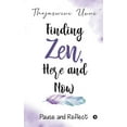 thumbnail image 1 of Finding Zen, Here and Now: Pause and Reflect, (Paperback), 1 of 1