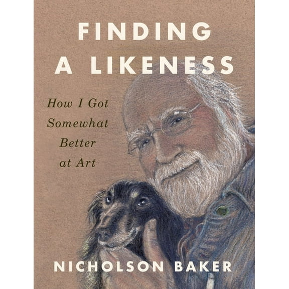 Finding a Likeness: How I Got Somewhat Better at Art, (Paperback)